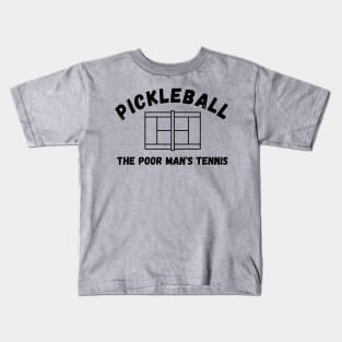 Pickleball Poor Man's Tennis Kids T-Shirt